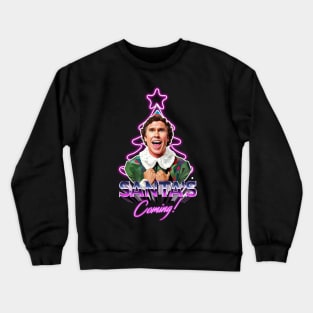 funny santa is coming neon design Crewneck Sweatshirt